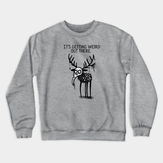 Getting Weird Out There Crewneck Sweatshirt by Rotten Apple